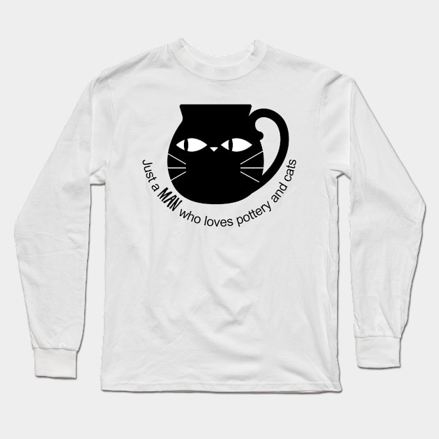 Just a man who loves pottery and cats Long Sleeve T-Shirt by Teequeque